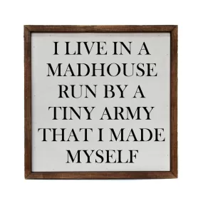 I Live In A Madhouse Run By A Tiny Army That I Made